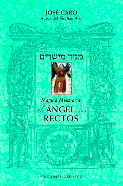 Maguid Meisharim. El Ángel de los Rectos